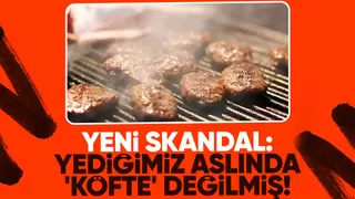 Köfte diye bakın ne yedirmişler