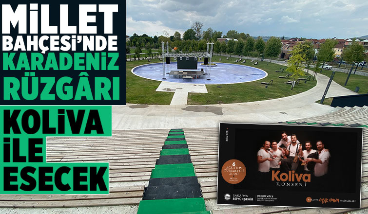 Koliva Sakarya'da sevenleriyle buluşacak