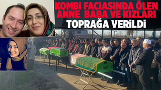 Kombi faciasında ölen 3 kişiye acı veda