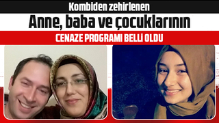 Kombiden zehirlenen 3 kişi pazar günü toprağa verilecek