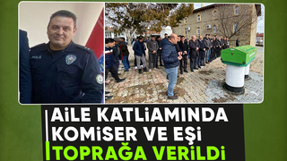 Komiser ve eşi toprağa verildi