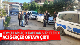 Komşuları cansız bedenini buldu