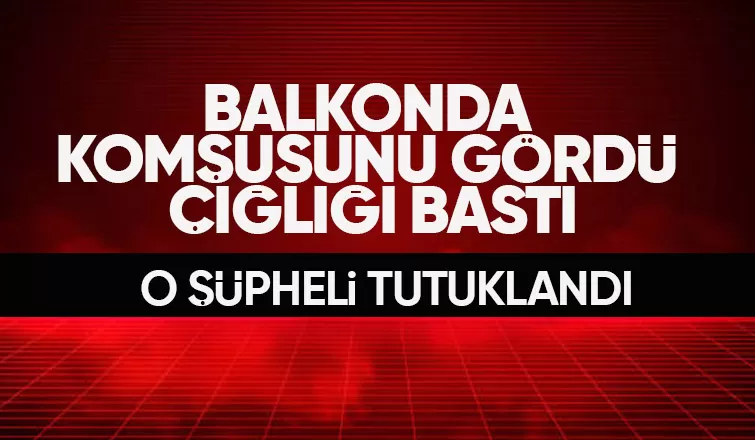 Komşusuna tacizden tutuklandı