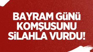 Komşusunu vurdu