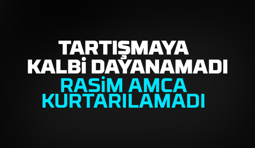 Komşusuyla tartışırken kalp krizi geçirip öldü