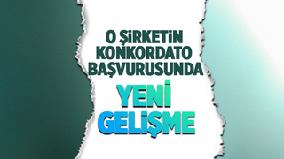 Konkordato başvurusu yapan o firma için yeni gelişme