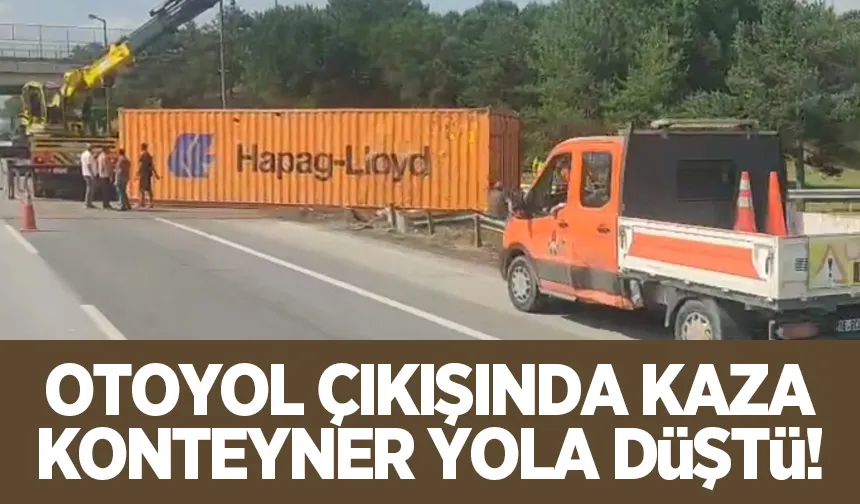 Konteyner yola düştü