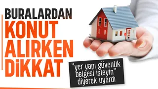 Konut alırken ya da kiralarken yapı güvenlik belgesine dikkat