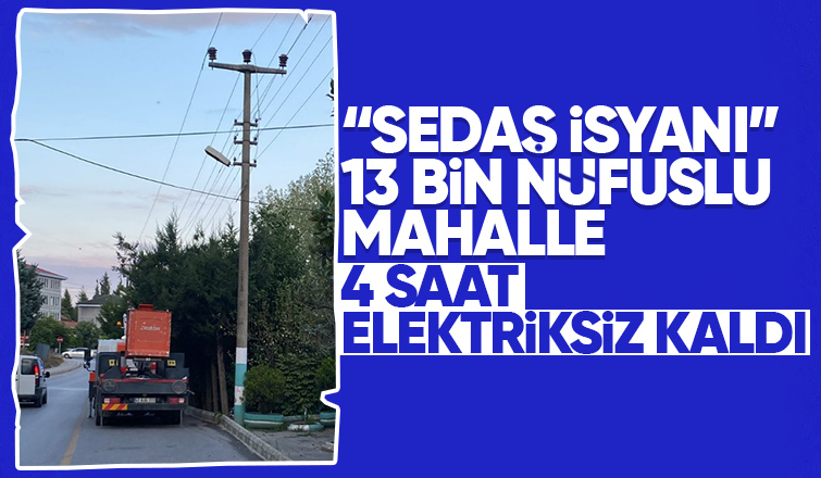 Kopan kablo 4 saatte zor onarıldı; SEDAŞ'a büyük öfke