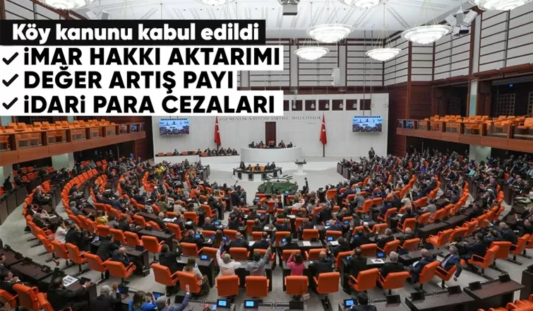 Köy Kanunu Meclis'te kabul edildi