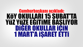Köy okulları 15 Şubat'ta yüz yüze eğitime başlıyor