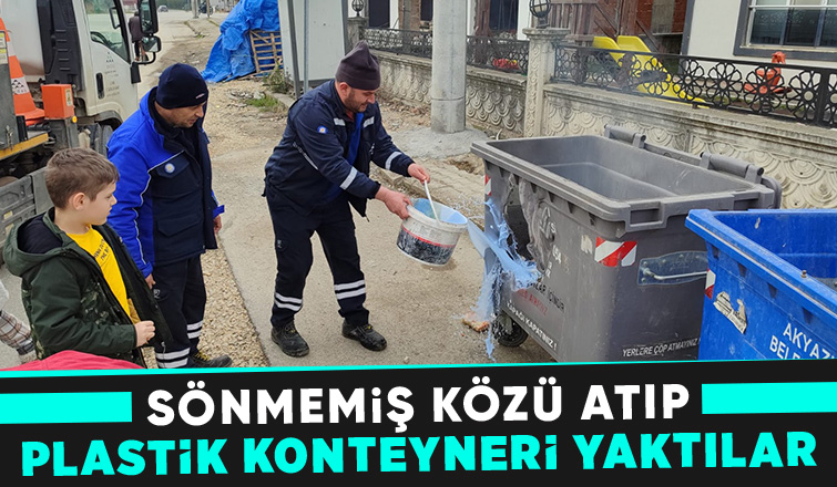 Köz atıp konteyneri yaktılar