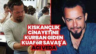 Kuaför savaş son yolculuğuna uğurlandı