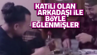 Kuaför Savaşi katili olan arkadaşı ile böyle eğlenmiş