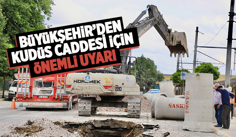 Kudüs Caddesi için önemli uyarı
