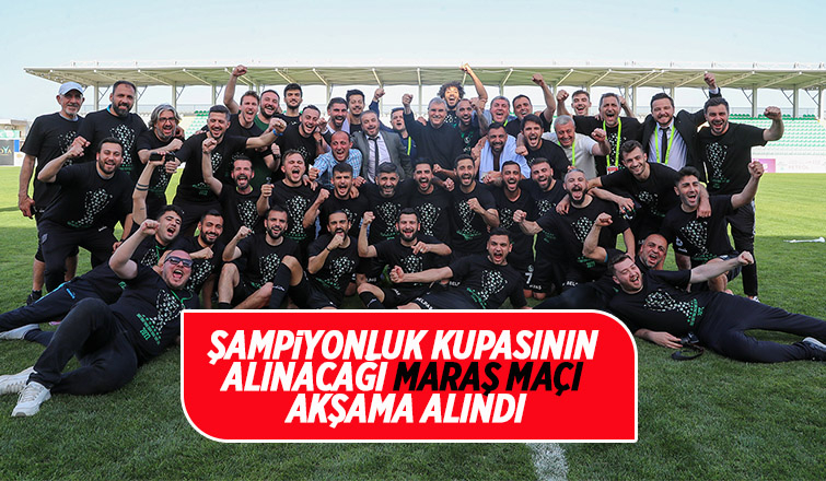 Kupanın alınacağı maçın saati değişti