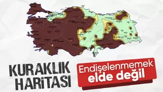 Kuraklık haritası yayınlandı: Türkiye tehlike altında