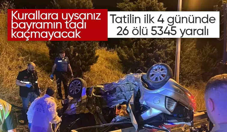 Kurban Bayramı tatilinin ilk 4 günlük bilançosu: 26 ölüm, 5 bin 345 yaralanma