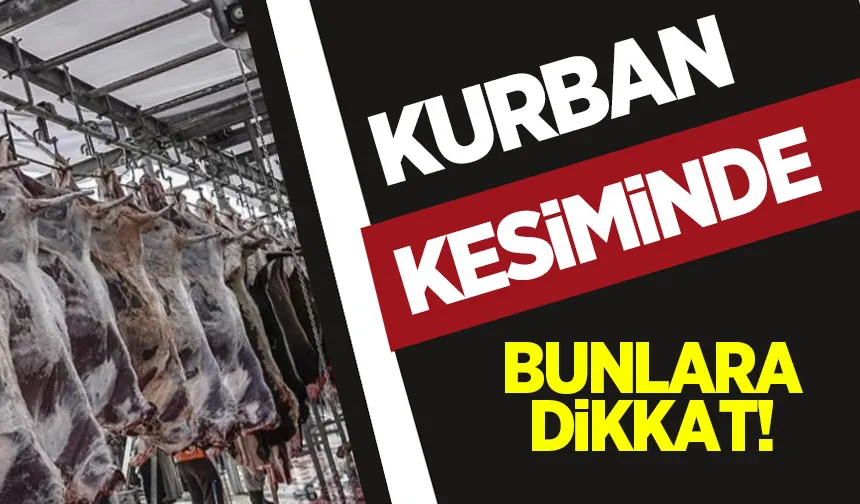 Kurban kesimi sonrası bu hataları yapmayın