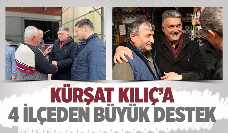 Kürşat Kılıç 4 ilçede vatandaşlarla buluştu
