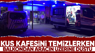 Kuş kafesini temizlerken balkondan düştü