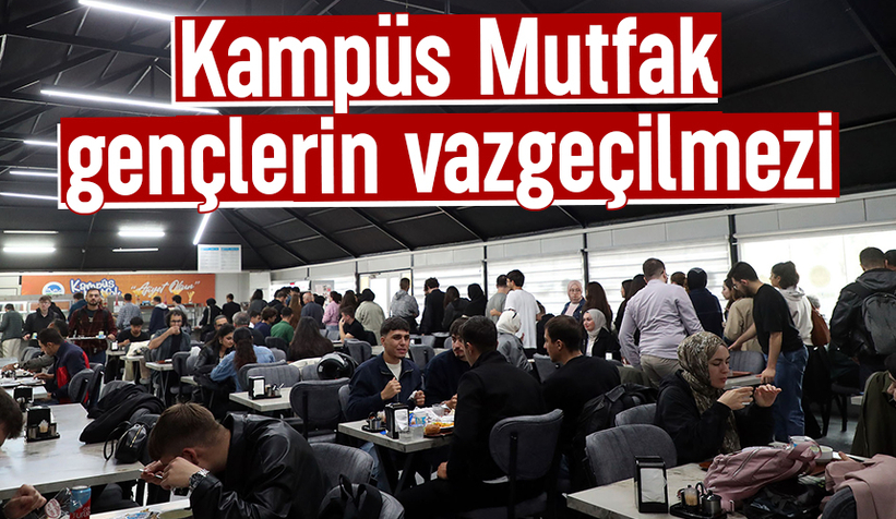 Kampüs mutfakta öğrencilere uygun fiyatlı yemek imkanı