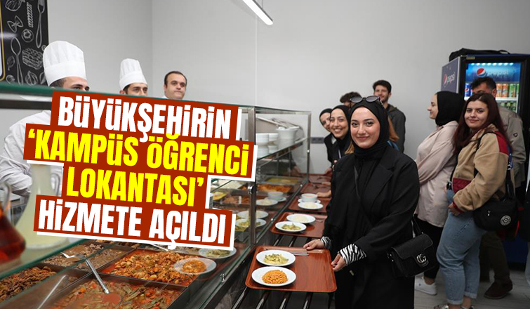 Kampüs Öğrenci Lokantası hizmete açıldı