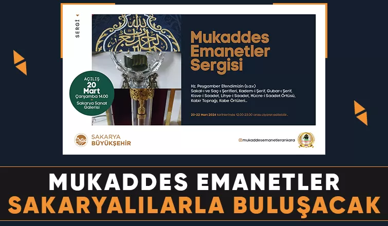 Kutsal emanetler Sakaryalılarla buluşacak