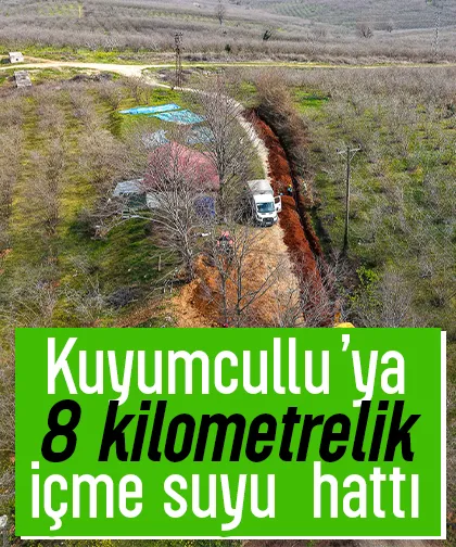Kuyumcullu’ya 8 kilometrelik içme suyu  hattı