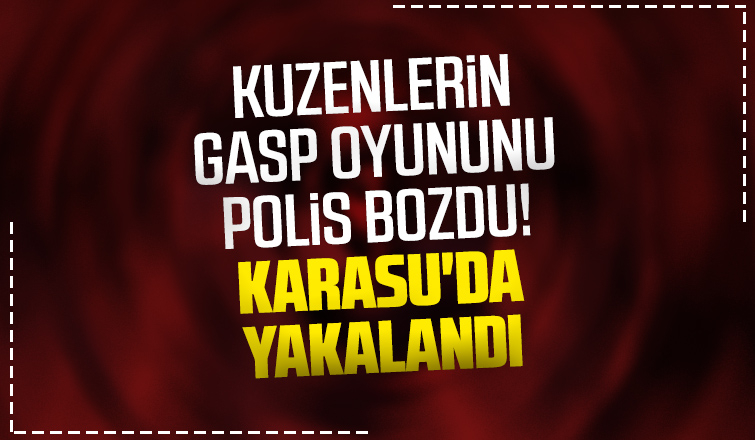 Kuzenlerin gasp oyununu polis bozdu