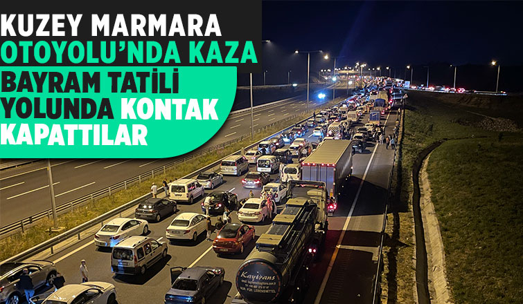 Kuzey Marmara'da kaza sonrası trafik yoğunluğu