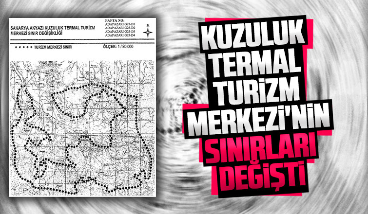 Kuzuluk Termal Turizm Merkezi'nin sınırları değişti