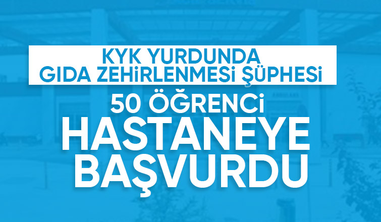 KYK yurdunda gıda zehirlenmesi iddiası