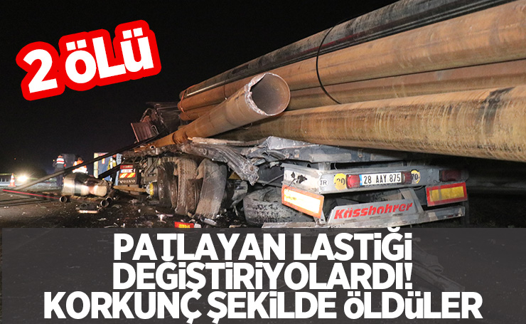 Lastik değiştirenlere tır çarptı: 2 ölü