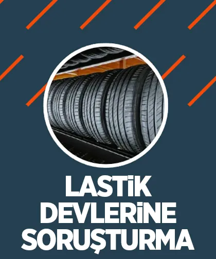 Lastik devlerine milyarlarca liralık ceza