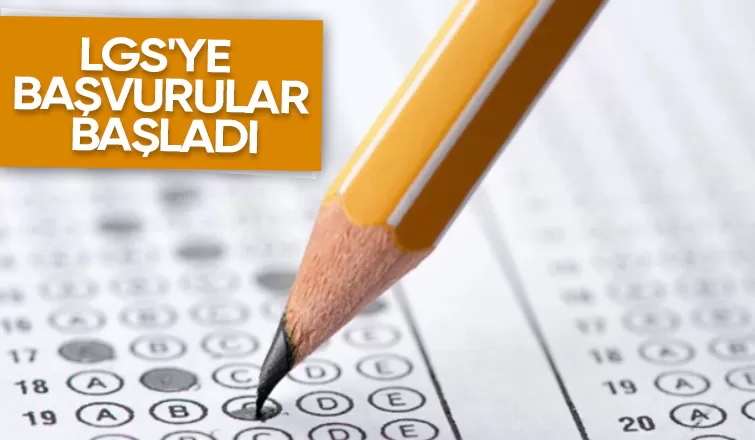 LGS başvuruları başladı