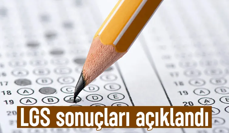 LGS sonuçları açıklandı
