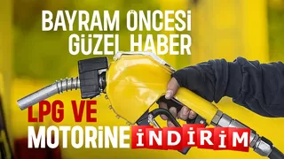 LPG ve motorine indirim
