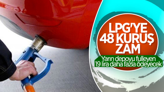 LPG'ye 48 kuruşluk zam