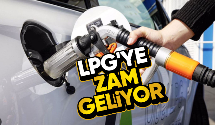 LPG'ye zam var