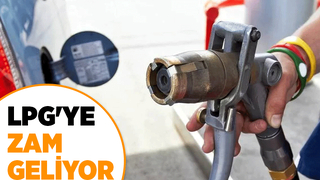 LPG'ye zam var
