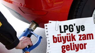 LPG'ye zam yapılacak
