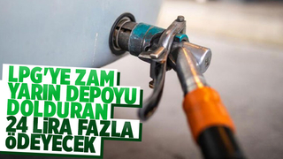 LPG’ye zam geliyor