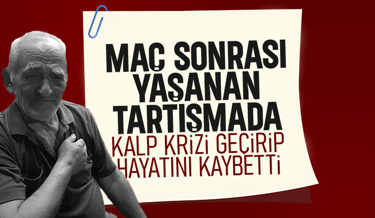 Maç sonrası fenalaşıp hayatını kaybetti