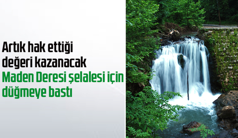 Maden Deresi şelalesi için önemli gelişme