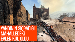 Mahalledeki evler kül oldu, geriye harabe kaldı