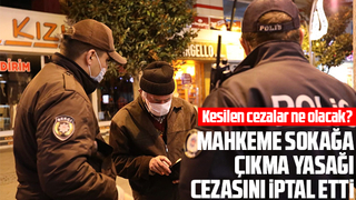 Mahkeme sokağa çıkma yasağı cezasını iptal etti