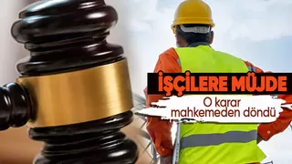 Mahkemeden işçileri ilgilendiren karar
