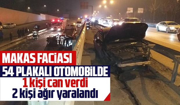 Makas terörü; 54 plakalı otomobilde 1 kişi öldü, 2 ağır yaralı