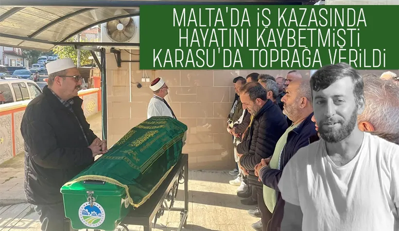 Malta'da iş kazasında ölen Sakaryalı gence acı veda